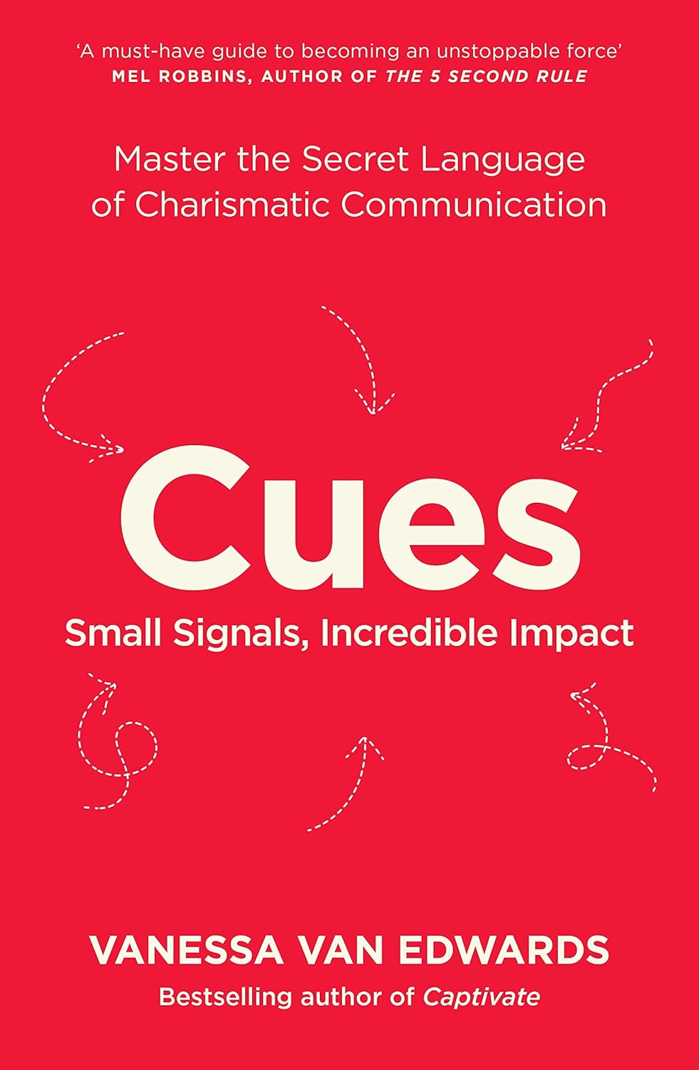 Cues: Master the Secret Language of Charismatic Communication Book by Vanessa Van Edwards