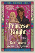 The Princess Knight by Cait Jacobs