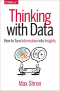 Thinking with Data By Max Shron