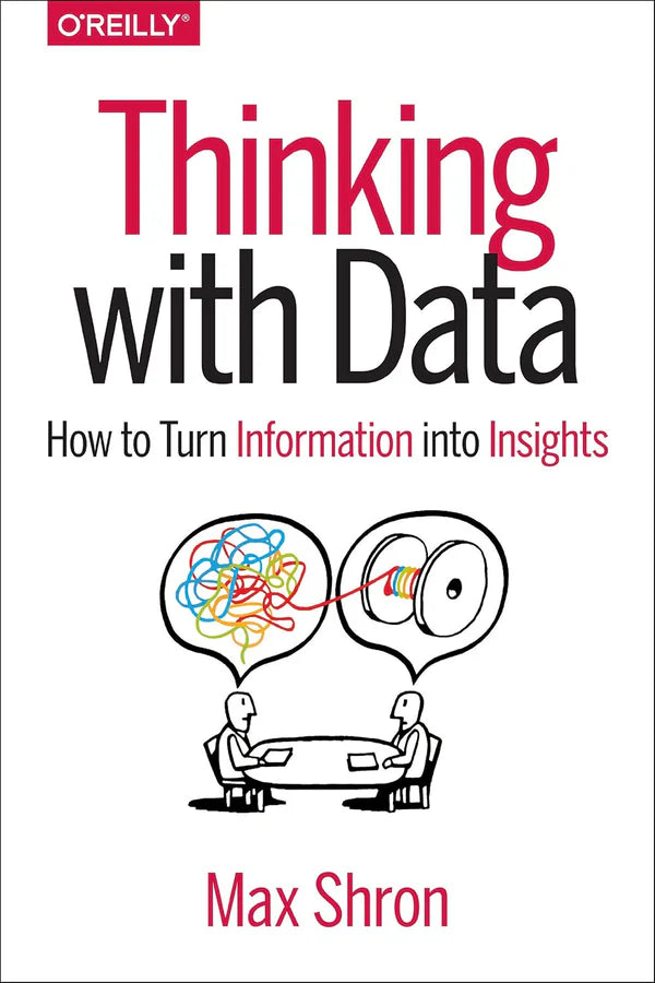 Thinking with Data By Max Shron