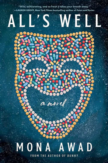 All's Well Book by Mona Awad