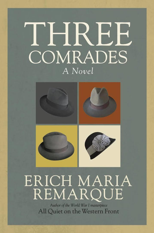 Three Comrades Novel by Erich Maria Remarque
