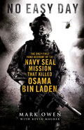 No Easy Day: The Autobiography of a Navy SEAL : the Firsthand Account of the Mission that Killed Osama Bin Laden
Book by Kevin Maurer and Matt Bissonnette