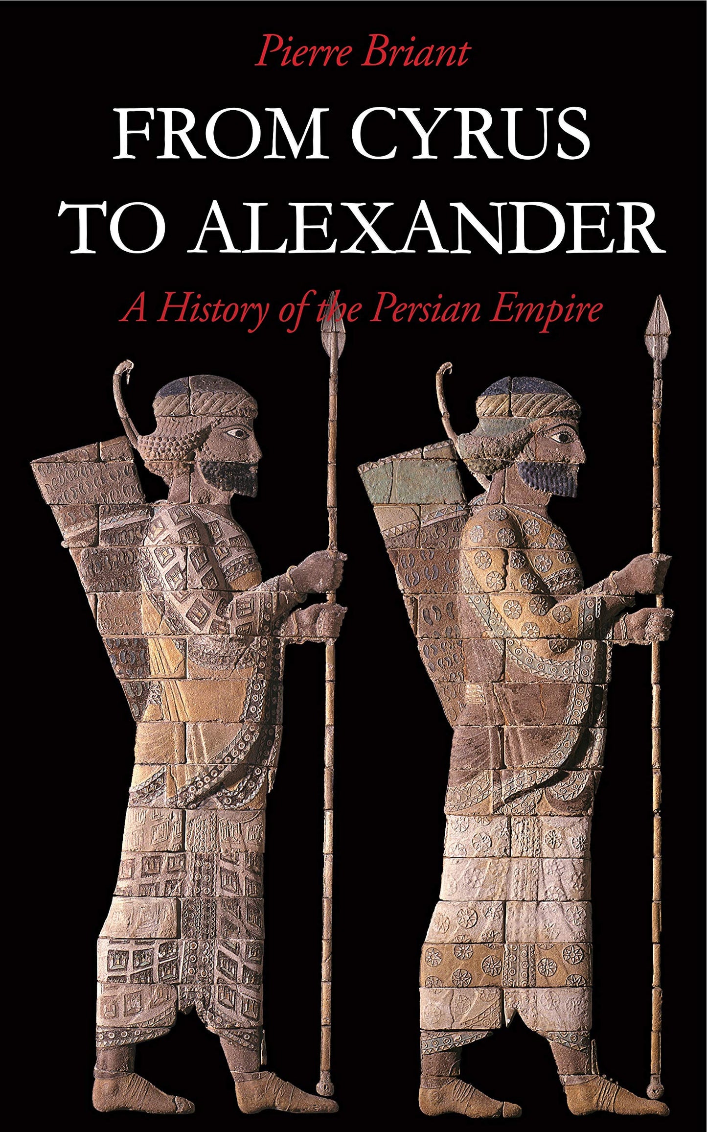From Cyrus to Alexander Book by Pierre Briant