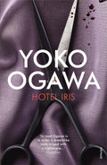Hotel Iris Book by Y?ko Ogawa
