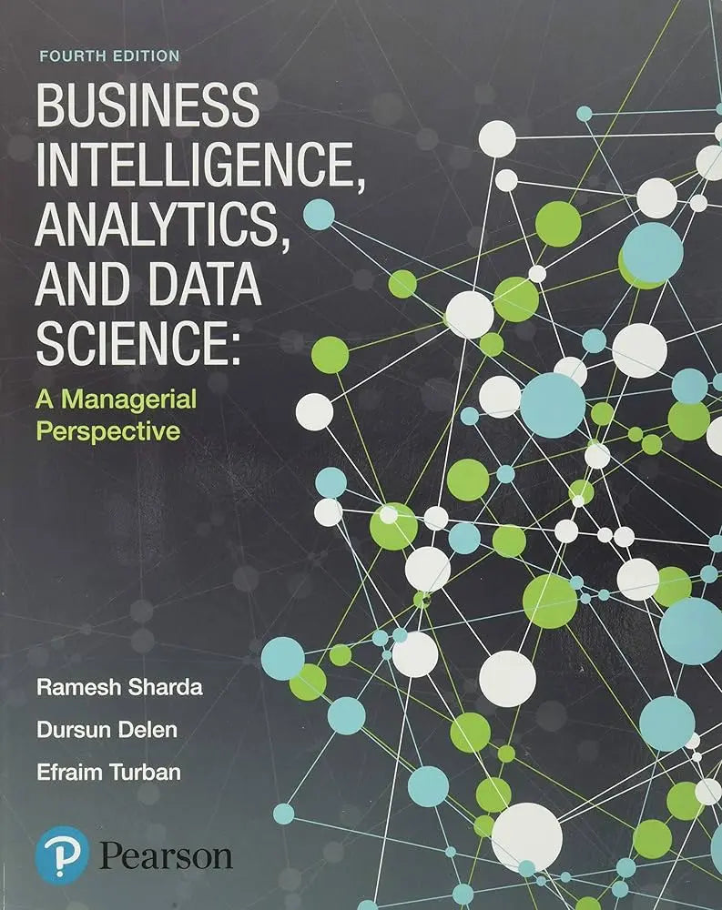Business Intelligence, Analytics, and Data Science By Ramesh Sharda