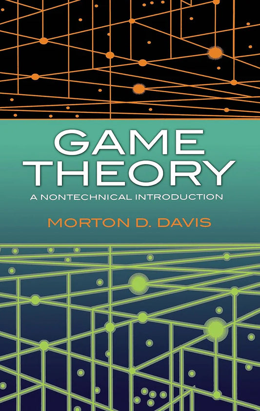Game Theory: A Nontechnical Introduction