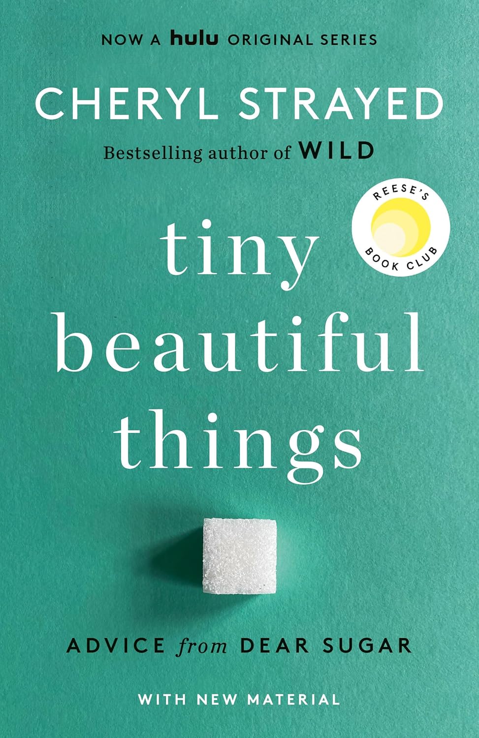 Tiny Beautiful Things: Advice on Love and Life from Dear Sugar Book by Cheryl Strayed