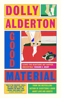 Good Material: A Novel Book by Dolly Alderton