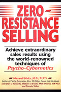 Zero-Resistance Selling: Achieve Extraordinary Sales Results Using World Renowned Techqs Psycho Cyberneti
Book by Maxwell Maltz