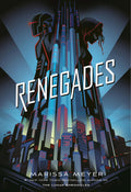 Renegades Novel by Marissa Meyer