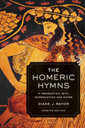 The Homeric Hymns: A Translation, with Introduction and Notes by Diane J. Rayor