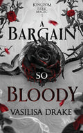 A Bargain So Bloody Book by Vasilisa Drake