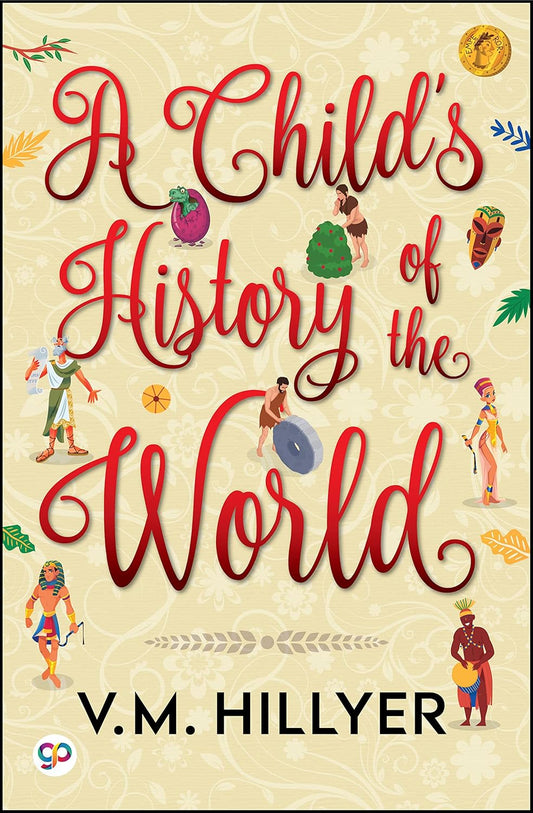 A Child's History of the World Book by V. M. Hillyer