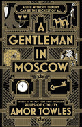A Gentleman in Moscow by Towles, Amor