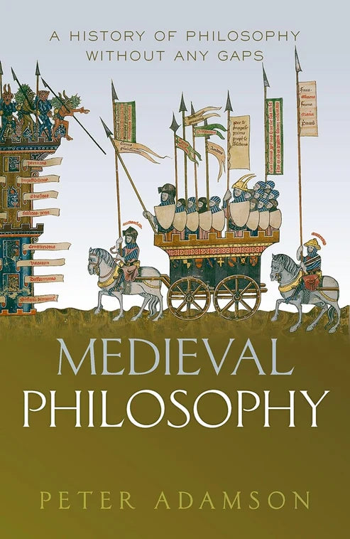 Medieval Philosophy: A History of Philosophy Without Any Gaps