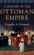 A History of the Ottoman Empire Book by Douglas A. Howard