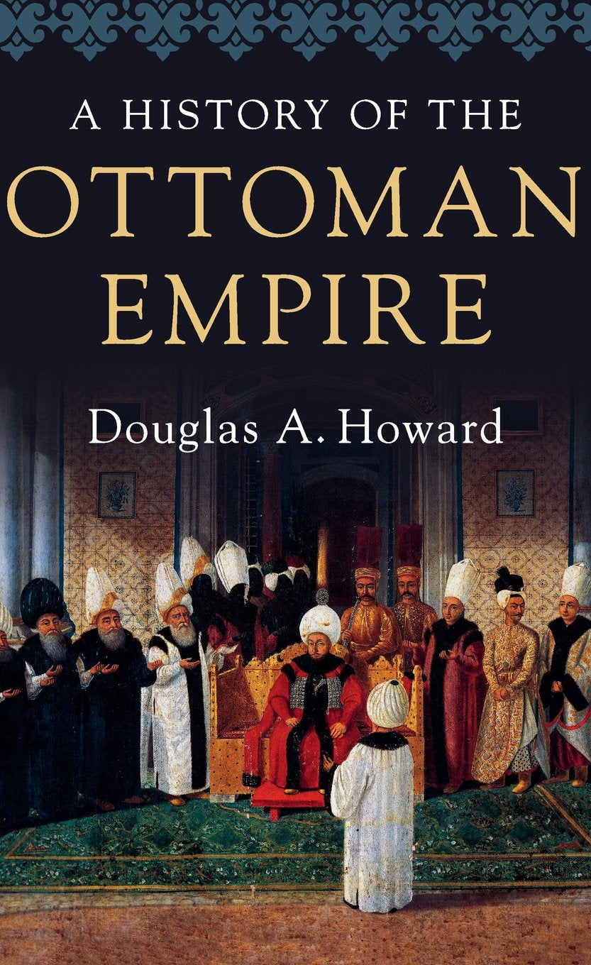 A History of the Ottoman Empire Book by Douglas A. Howard