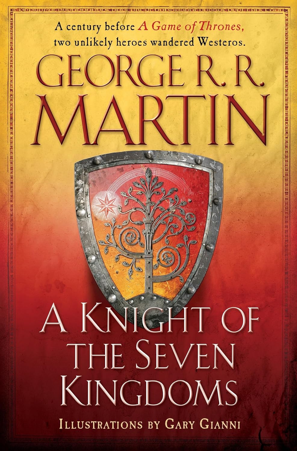 A Knight of the Seven Kingdoms (The Tales of Dunk and Egg Book 1 -3) by George R.R. Martin , Gary Gianni
