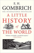 A Little History of the World by Ernst Gombrich