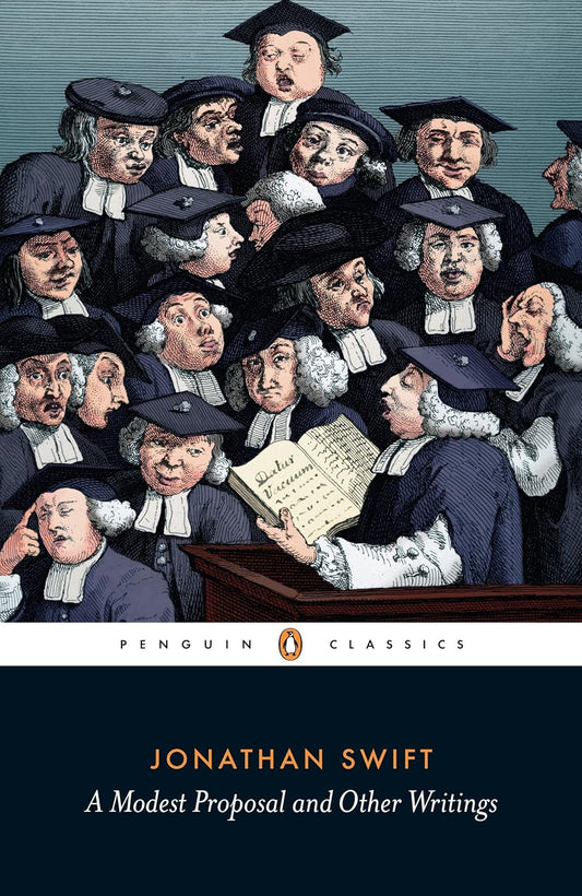 A Modest Proposal and Other Writings by Jonathan Swift
