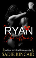 A Ryan Christmas by Sadie Kincaid