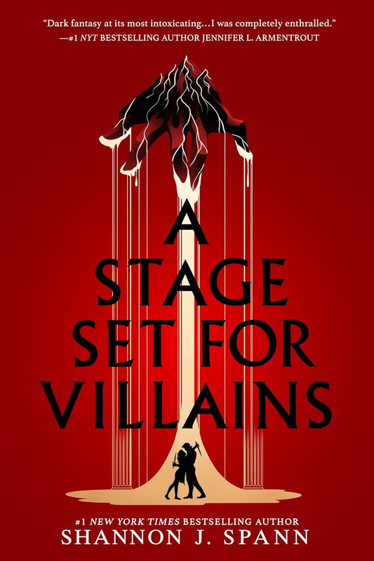 A Stage Set for Villains by Shannon J. Spann