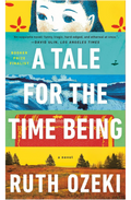 A Tale for the Time Being Novel by Ruth Ozeki