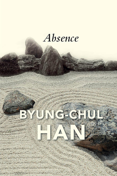 Absence by Byung-Chul Han