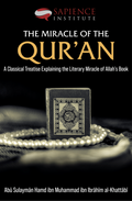 The Miracle of the Quran by Ab? Sulaym?n ?amd ibn Muhammad ibn Ibr?h?m al-Kha???b?