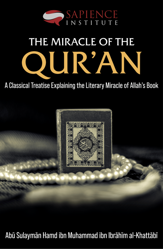 The Miracle of the Quran by Ab? Sulaym?n ?amd ibn Muhammad ibn Ibr?h?m al-Kha???b?