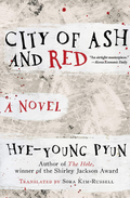 City of Ash and Red: A Novel Book by Pyun Hye-young