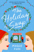 The Holiday Swap by Maggie Knox