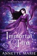 Immortal Fire Book by Annette Marie