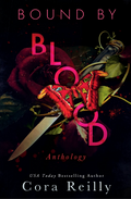 Bound By Blood: Anthology Book by Cora Reilly