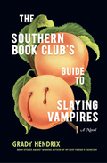 The Southern Book Club's Guide to Slaying Vampires Novel by Grady Hendrix