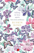 Falling in Love Again by Ruskin Bond
