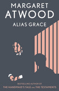 Alias Grace Novel by Margaret Atwood