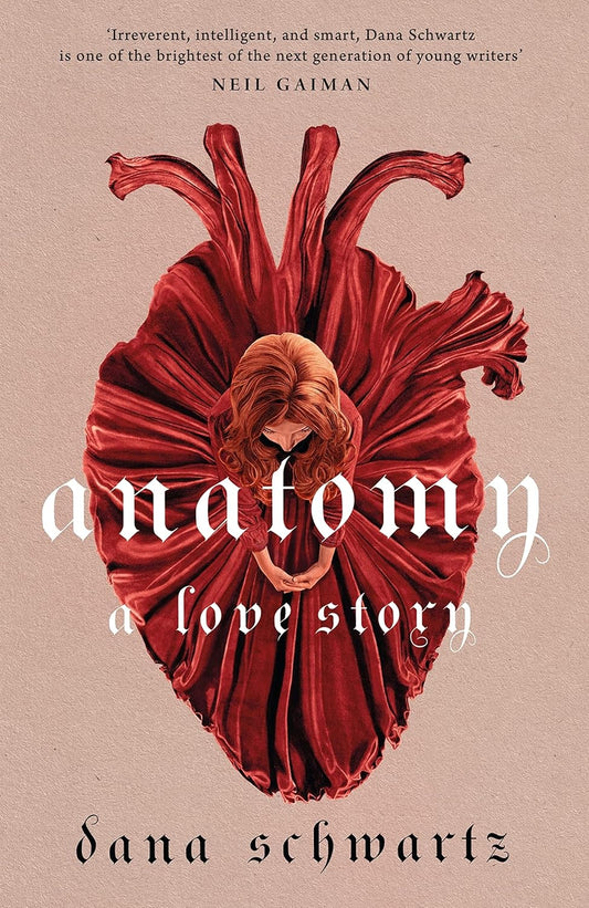 Anatomy: A Love Story Book by Dana Schwartz