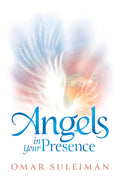 Angels in Your Presence Book by Omar Suleiman