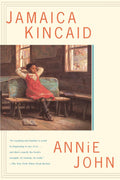 Annie John Novel by Jamaica Kincaid