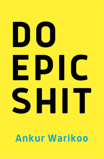 DO EPIC SHIT by Ankur Warikoo