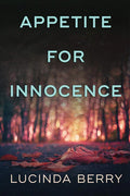 Appetite for Innocence Book by Lucinda Berry