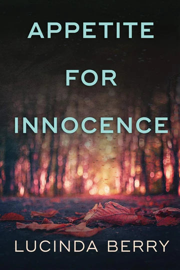 Appetite for Innocence Book by Lucinda Berry