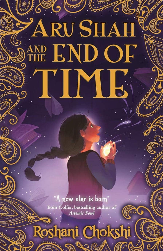 Aru Shah and the End of Time Novel by Roshani Chokshi