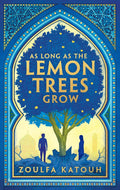 As Long As the Lemon Trees Grow Book by Zoulfa Katouh
