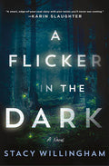 A Flicker in the Dark by Stacy Willingham