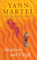 Beatrice and Virgil Novel by Yann Martel