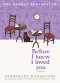 Before I Knew I Loved You Book by Toshikazu Kawaguchi