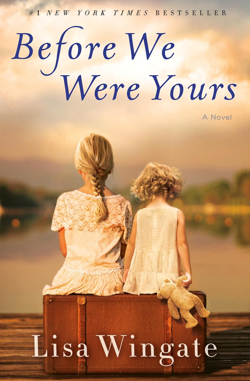 Before We Were Yours Novel by Lisa Wingate